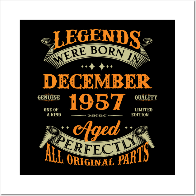 66th Birthday Gift Legends Born In December 1957 66 Years Old Wall Art by Buleskulls 
